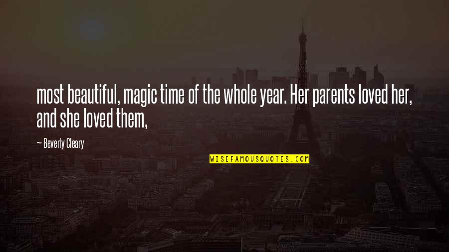 Beautiful Time Quotes By Beverly Cleary: most beautiful, magic time of the whole year. Beautiful Time Quotes By Beverly Cleary: most beautiful, magic time of the whole year.