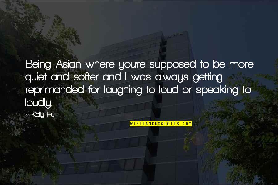 Beautiful Waiting Quotes By Kelly Hu: Being Asian where you're supposed to be more Beautiful Waiting Quotes By Kelly Hu: Being Asian where you're supposed to be more