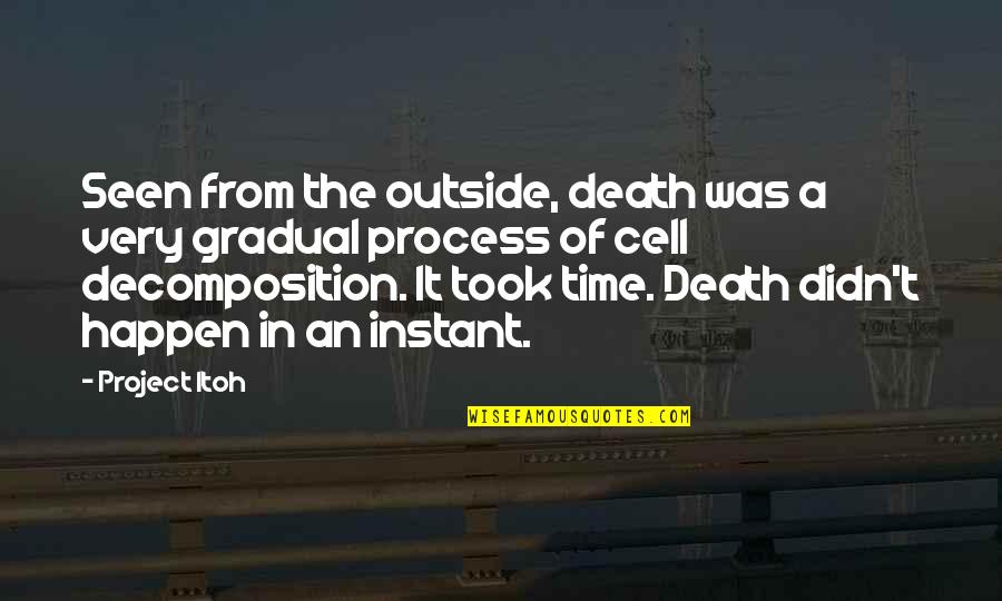 Beautiful With Kindness And Joy Quotes By Project Itoh: Seen from the outside, death was a very