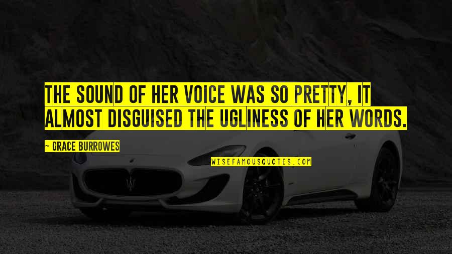 Beautiful Words For Her Quotes By Grace Burrowes: The sound of her voice was so pretty,