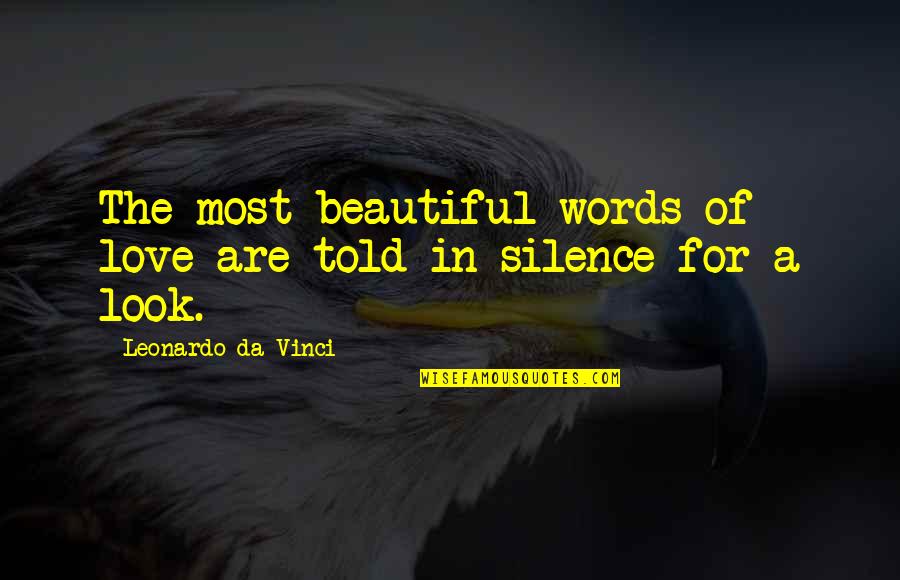 Beautiful Words Quotes By Leonardo Da Vinci: The most beautiful words of love are told