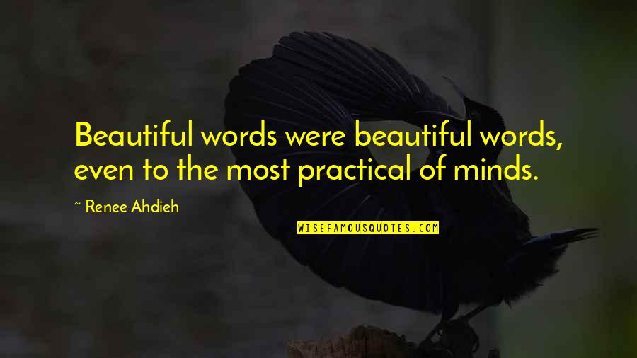 Beautiful Words Quotes By Renee Ahdieh: Beautiful words were beautiful words, even to the