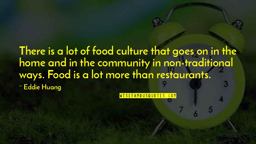 Beautiful Wreck Quotes By Eddie Huang: There is a lot of food culture that