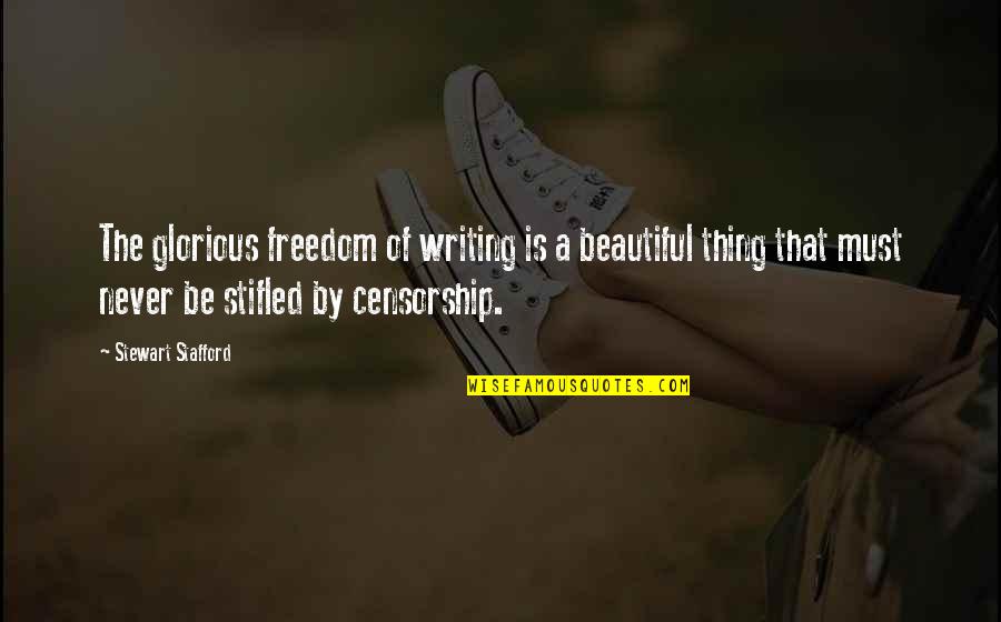 Beautiful Writing Quotes By Stewart Stafford: The glorious freedom of writing is a beautiful