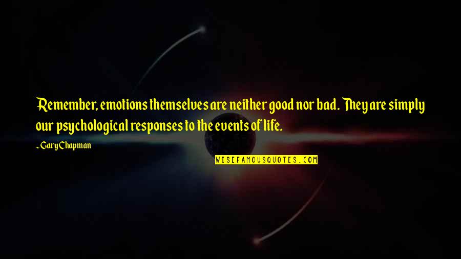 Beautifully Unique Sparkleponies Quotes By Gary Chapman: Remember, emotions themselves are neither good nor bad.