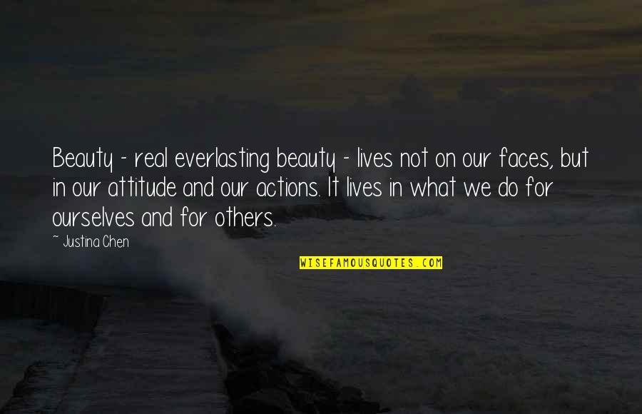 Beauty And Attitude Quotes By Justina Chen: Beauty - real everlasting beauty - lives not