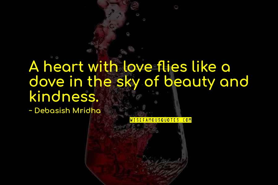 Beauty And Inspirational Life Quotes By Debasish Mridha: A heart with love flies like a dove