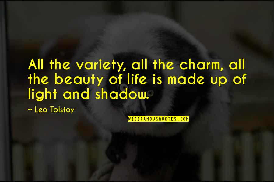 Beauty And Light Quotes By Leo Tolstoy: All the variety, all the charm, all the