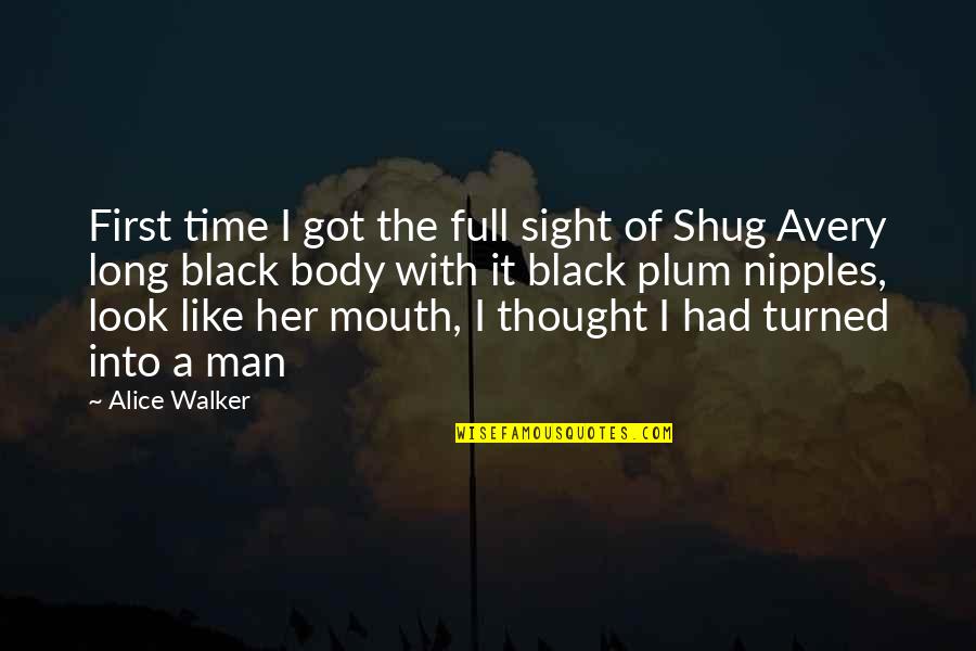 Beauty And Skin Quotes By Alice Walker: First time I got the full sight of