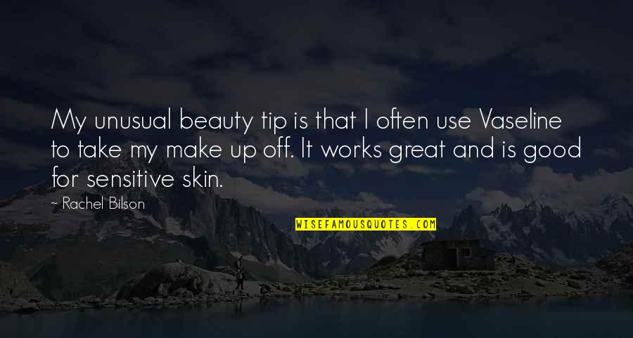 Beauty And Skin Quotes By Rachel Bilson: My unusual beauty tip is that I often