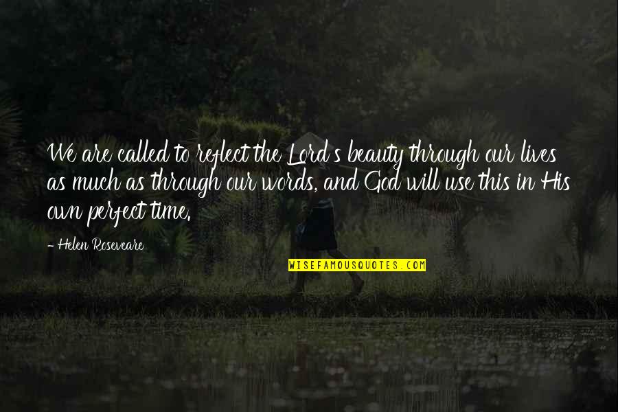 Beauty And Time Quotes By Helen Roseveare: We are called to reflect the Lord's beauty