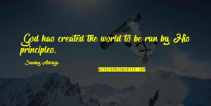 Beauty Being Dangerous Quotes By Sunday Adelaja: God has created the world to be run