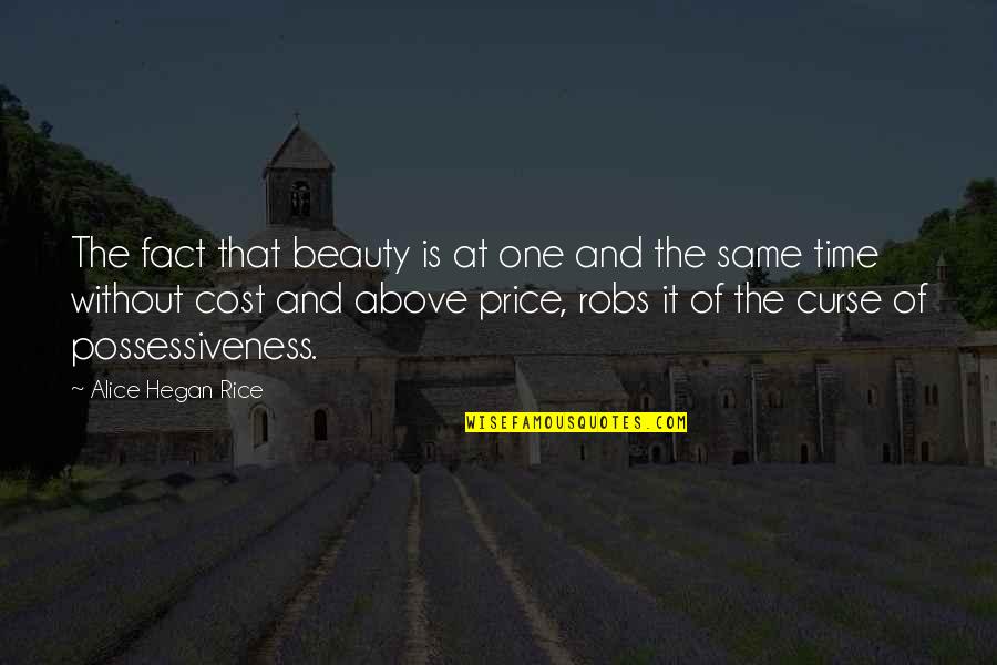 Beauty Curse Quotes By Alice Hegan Rice: The fact that beauty is at one and