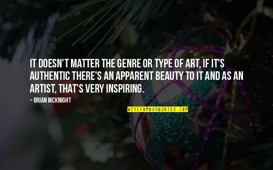 Beauty Doesn't Matter Quotes By Brian McKnight: It doesn't matter the genre or type of Beauty Doesn't Matter Quotes By Brian McKnight: It doesn't matter the genre or type of