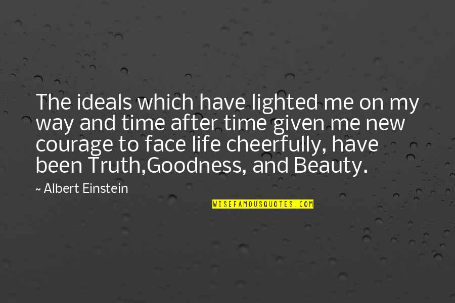 Beauty Face Quotes By Albert Einstein: The ideals which have lighted me on my