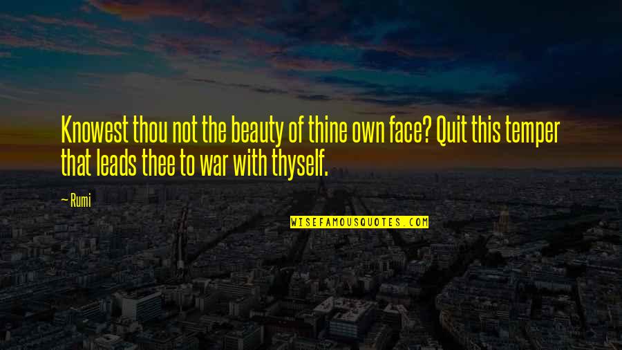 Beauty Face With Quotes By Rumi: Knowest thou not the beauty of thine own