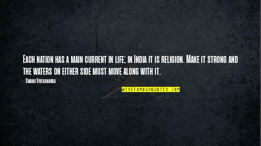Beauty From Afar Quotes By Swami Vivekananda: Each nation has a main current in life;