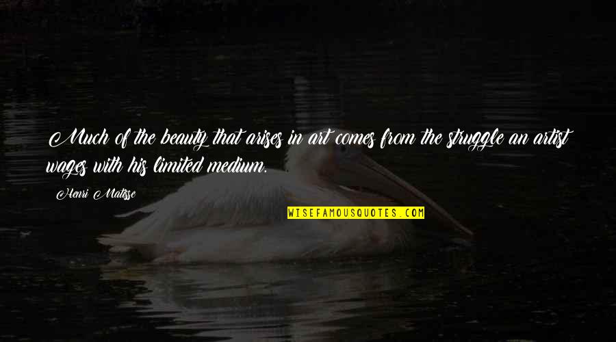 Beauty In Art Quotes By Henri Matisse: Much of the beauty that arises in art