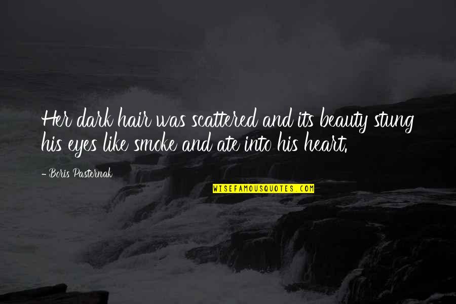 Beauty In The Dark Quotes By Boris Pasternak: Her dark hair was scattered and its beauty