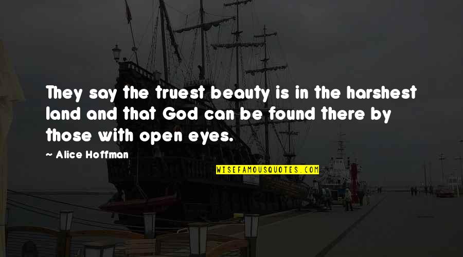 Beauty In The Eyes Quotes By Alice Hoffman: They say the truest beauty is in the