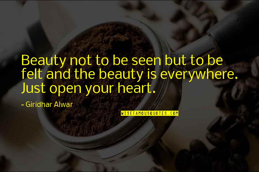 Beauty In The Heart Quotes By Giridhar Alwar: Beauty not to be seen but to be