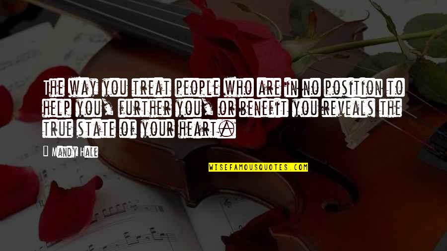 Beauty In The Heart Quotes By Mandy Hale: The way you treat people who are in