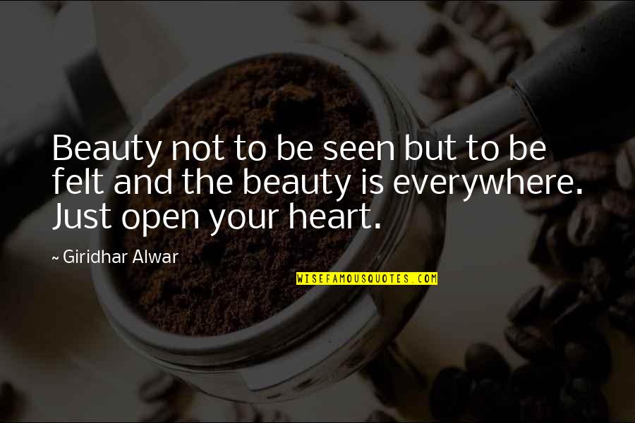 Beauty In Your Life Quotes By Giridhar Alwar: Beauty not to be seen but to be