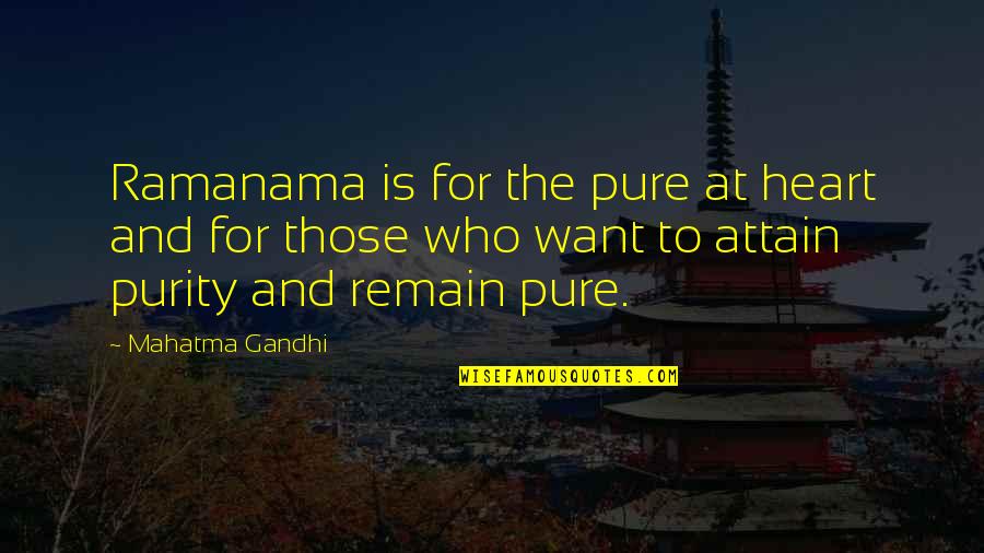 Beauty Is Overrated Quotes By Mahatma Gandhi: Ramanama is for the pure at heart and