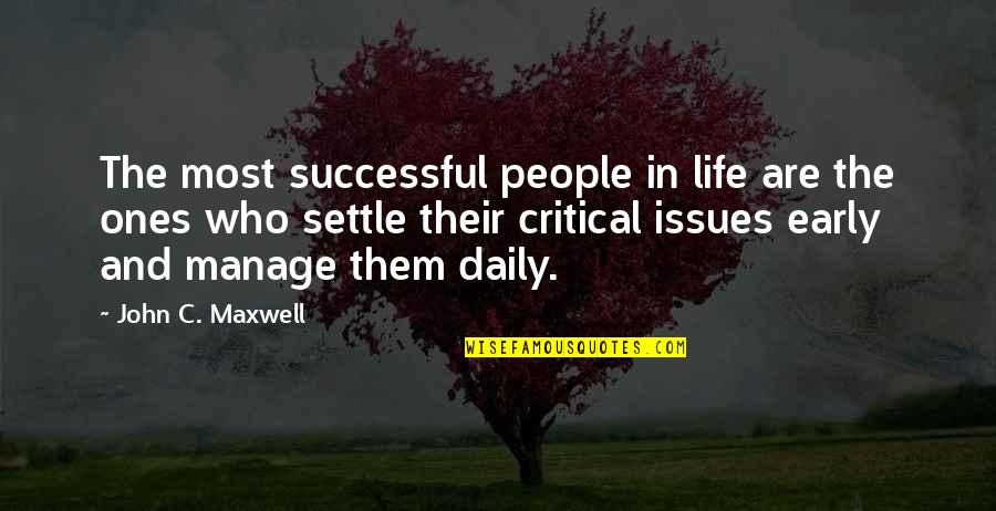 Beauty Is Short Lived Quotes By John C. Maxwell: The most successful people in life are the