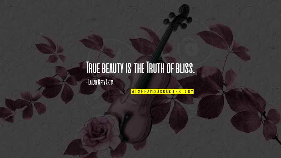 Beauty Is The Truth Quotes By Lailah Gifty Akita: True beauty is the Truth of bliss.