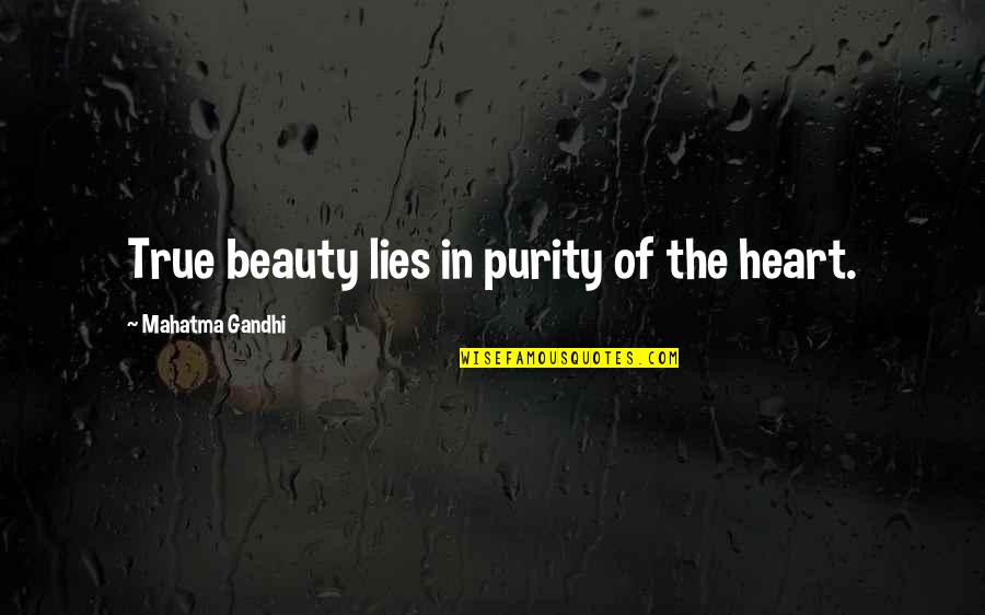 Beauty Lies In Heart Quotes By Mahatma Gandhi: True beauty lies in purity of the heart.