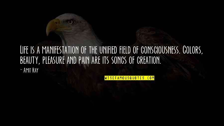 Beauty Of Creation Quotes By Amit Ray: Life is a manifestation of the unified field