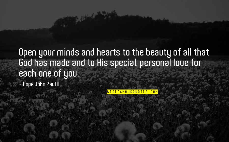 Beauty Of God Quotes By Pope John Paul II: Open your minds and hearts to the beauty