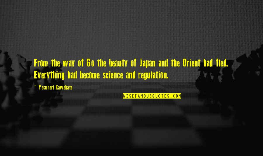 Beauty Of Science Quotes By Yasunari Kawabata: From the way of Go the beauty of