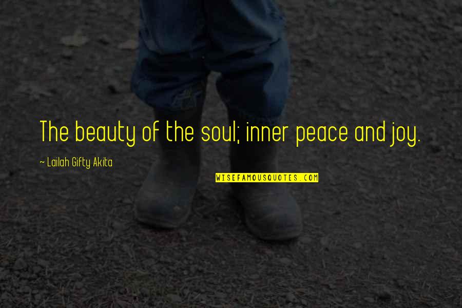 Beauty Quotes Quotes By Lailah Gifty Akita: The beauty of the soul; inner peace and