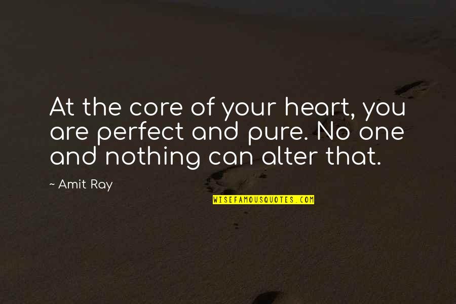 Beauty Self Love Quotes By Amit Ray: At the core of your heart, you are