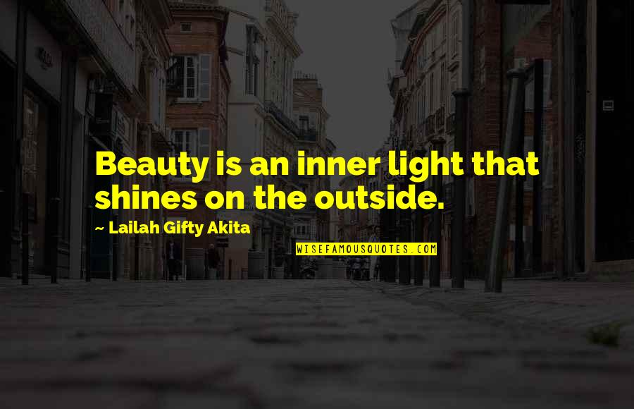 Beauty Shines Within Quotes By Lailah Gifty Akita: Beauty is an inner light that shines on
