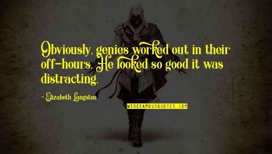 Beauty Will Save The World Dostoevsky Quote Quotes By Elizabeth Langston: Obviously, genies worked out in their off-hours. He