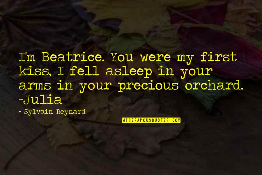Beauvale Quotes By Sylvain Reynard: I'm Beatrice. You were my first kiss, I Beauvale Quotes By Sylvain Reynard: I'm Beatrice. You were my first kiss, I
