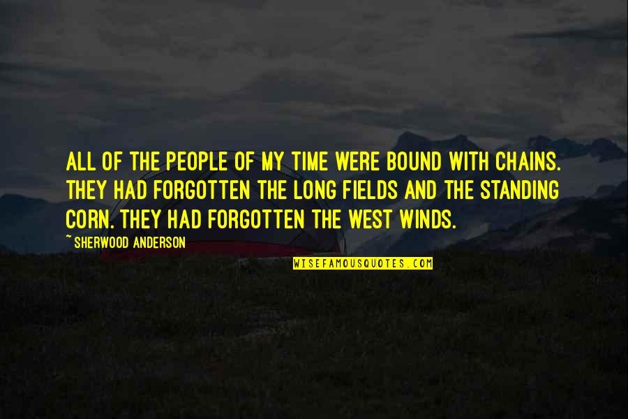 Beavis Quotes By Sherwood Anderson: All of the people of my time were Beavis Quotes By Sherwood Anderson: All of the people of my time were