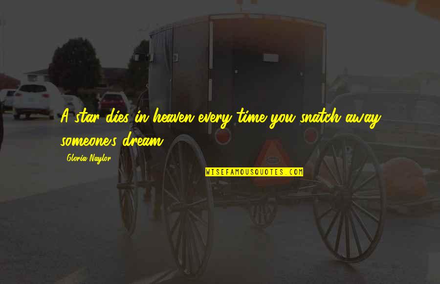 Bebekler Ka Quotes By Gloria Naylor: A star dies in heaven every time you
