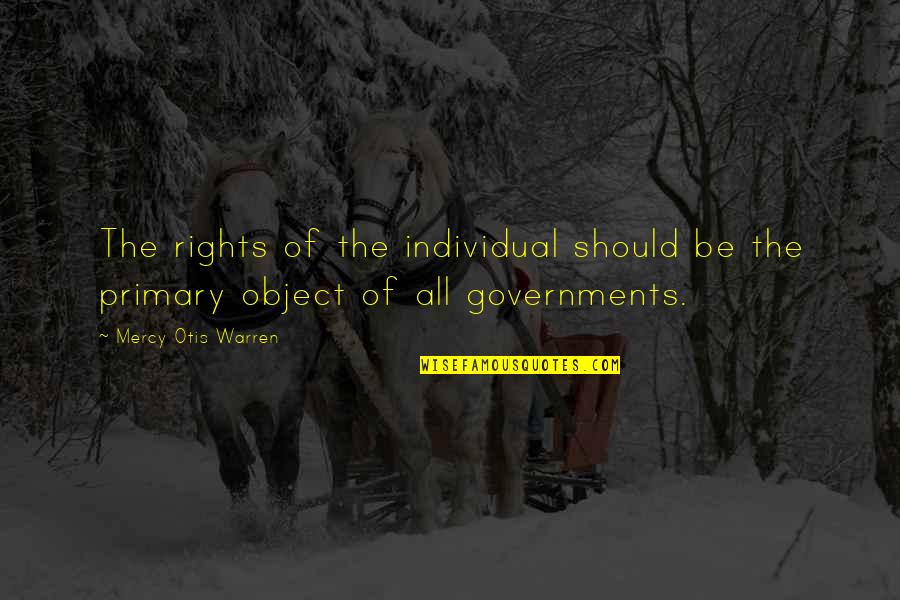 Becalmed Sheet Quotes By Mercy Otis Warren: The rights of the individual should be the Becalmed Sheet Quotes By Mercy Otis Warren: The rights of the individual should be the