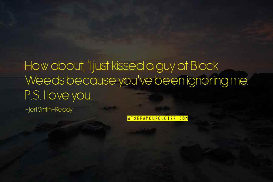 Because I'm Black Quotes By Jeri Smith-Ready: How about, 'I just kissed a guy at