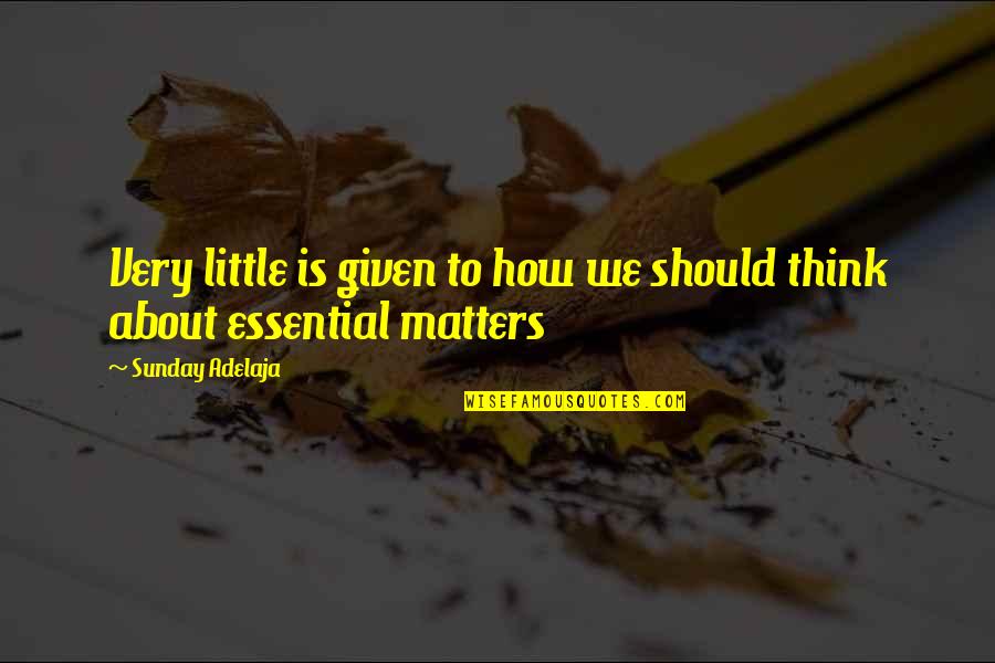 Because Of Disney Quotes By Sunday Adelaja: Very little is given to how we should Because Of Disney Quotes By Sunday Adelaja: Very little is given to how we should