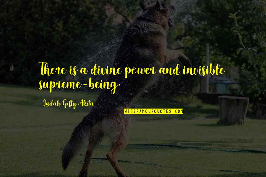 Because Of Facebook Quotes By Lailah Gifty Akita: There is a divine power and invisible supreme-being.