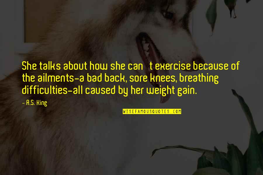 Because Of Her Quotes By A.S. King: She talks about how she can't exercise because