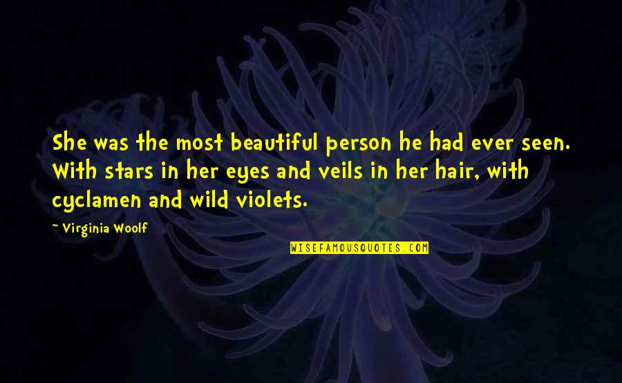 Because Of Mr Terupt Quotes By Virginia Woolf: She was the most beautiful person he had