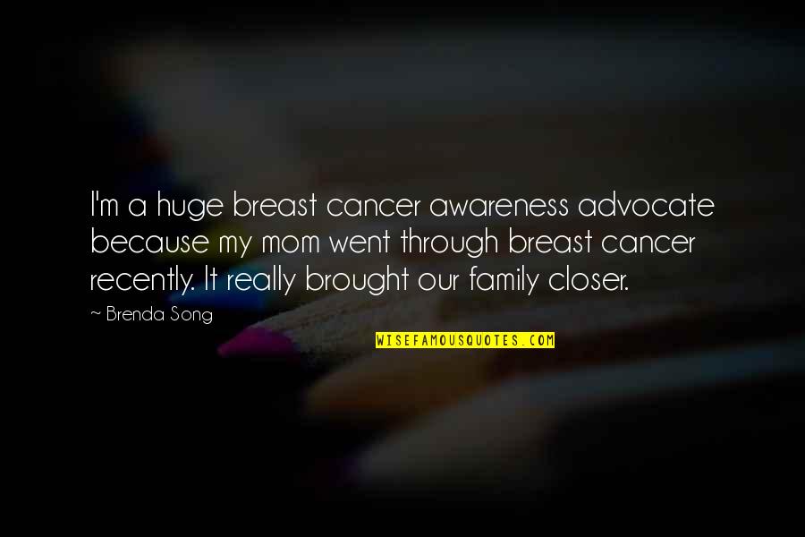 Because Of My Mom Quotes By Brenda Song: I'm a huge breast cancer awareness advocate because Because Of My Mom Quotes By Brenda Song: I'm a huge breast cancer awareness advocate because