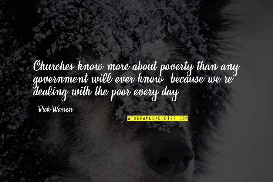 Because Of Poverty Quotes By Rick Warren: Churches know more about poverty than any government