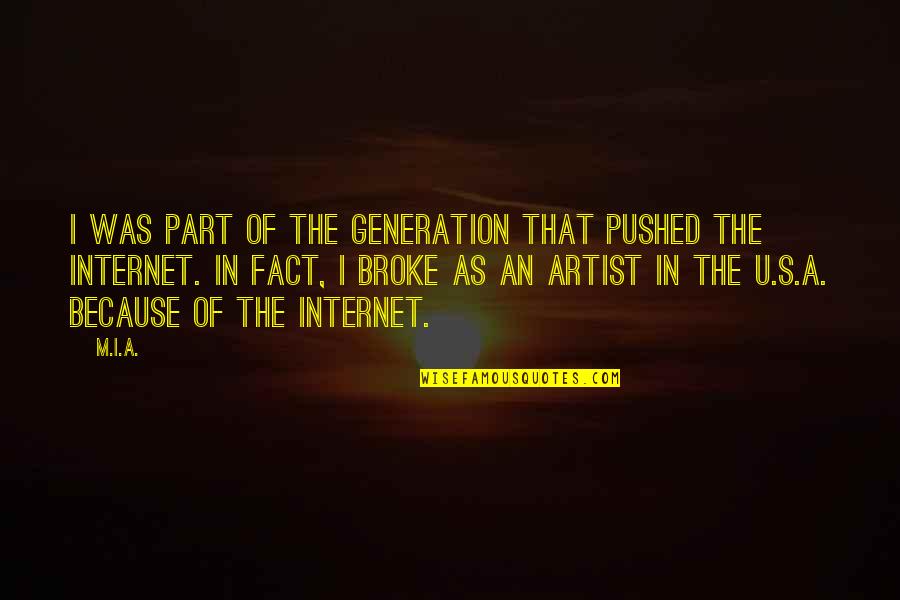 Because Of U Quotes By M.I.A.: I was part of the generation that pushed